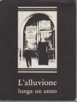 L'alluvione lunga un anno