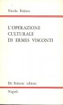 L'operazione culturale di Ermes Visconti