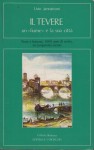 Il Tevere un fiume e la sua città
