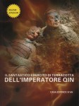 Il fantastico esercito di terracotta dell'imperatore Qin