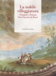 La nobile villeggiatura i Rasponi a Palazzo San Giacomo di Russi