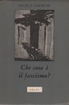 Che cosa è il fascismo ?