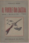 Il fucile da caccia. Armi, munizioni, tiro