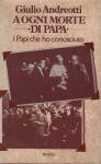 A ogni morte di Papa i Papi che ho conosciuto