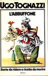 L'abbuffone storie da ridere e ricette da morire