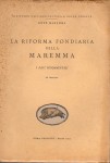 La riforma fondiaria nella Maremma. I dati fondamentali