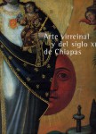 Arte virreinal y del siglo XIX de Ciapas