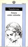Tenera come colomba