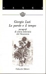 Le parole e il tempo paragrafi di storia letteraria del novecento