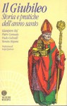 Il Giubileo storia e pratiche dell'anno santo