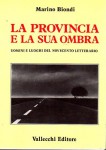 La priovincia e la sua ombra uomini e luoghi del novecento letterario