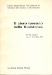 Il clero toscano nella Resistenza atti del convegno Lucca 4-5-6 Aprile 1975