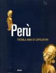 Perù tremila anni di capolavori.. Catalogo della mostra Firenze nov. 2003 - febbr. 2004