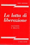 La lotta di liberazione. Illusioni e realtà