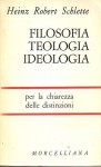 Filosofia teologia ideologia per la chiarezza delle distinzioni