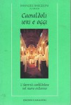 Camaldoli ieri e oggi l'identità camaldolese nel nuovo millennio