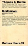 Meditazioni l'umanesimo e l'atteggiamento religioso Romanticisme e classicismo ceneripolemica con Russell e altri saggi