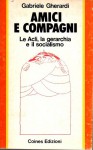 Amici e compagni le Acli la geriarchia e il socialismo