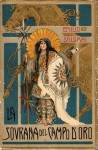 La sovrana del Campo D'Oro romanzo d'avventura illustrato da 20 disegni di Della Valle