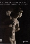 L'acqua, la pietra, il fuoco. Bartolomeio Ammannati scultore