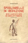 Spogliarello in redazione messi a nudo vizi e virtù dei giornalisti  dal diario di un cronista
