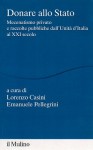 Donare allo stato mecenatismo privato e raccolte pubbliche dell'Unità d'Italia al XXI secolo