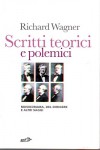 Scritti teorici e polemici musikdrama, del dirigere e altri saggi