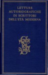 LETTURE AUTOBIOGRAFICHE DI SCRITTORI DELL'ETA'  MODERNA