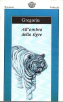 All'ombra della tigre