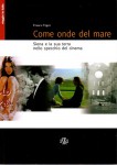 Come onde del mare Siena e la sua terra nello specchio del cinema