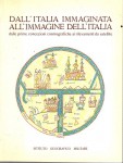 Dall'Italia immaginata all'immagine dell'Italia dalle prime concezioni cosmografiche ai rilevamenti da satellite