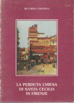La perduta Chiesa di Santa Cecilia in Firenze memorie storico artistiche