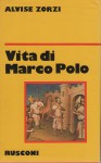 Vita di Marco Polo veneziano