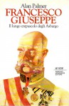 Francesco Giuseppe il lungo crepuscolo degli Asburgo