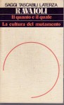 Il quanto e il quale la cultura del mutamento