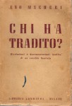 Chi ha tradito?Rivelazioni e documentazioni inedite di un vecchio fascista