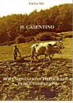 Il Casentino documentazione fotografica di due visitazioni