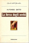 La forza degli occhi (poesie) collana lo Specchio Mondadori