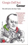 Cavour vita dell'uomo che fece l'Italia