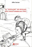 Le suppliche dei siciliani agli anglo americani 1943