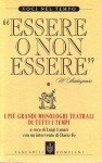 Essere o non essere i più grandi monologhi teatrali di tutti i tempi