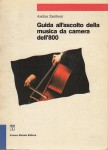 Guida all'ascolto della musica da camera dell'800