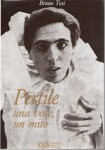 PERTILE una voce, un mito