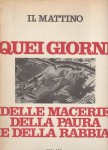 Quei giorni delle macerie della paura e della rabbia