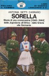 Sorella storia di una crocerossina 1940-1944