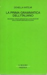 La prima grammatica dell'Italiano indagine longitudinale sull'acquisizione della morfosintassi italiana