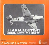 I paracadutisti aerei armi uniformi