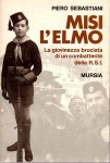 Misi l'elmo la giovinezza bruciata di un combattente della RSI