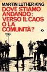 Dove stiamo andando verso il caos o la comunità ?