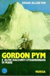 Gordon Pym e altri racconti straordinari di mare